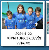 2024-6-22 TERRITORIAL ALEVÍN VERANO