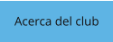 Acerca del club
