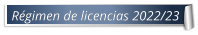 Régimen de licencias 2022/23