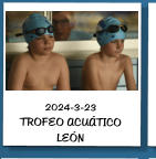 2024-3-23 TROFEO ACUÁTICO LEÓN