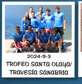2024-9-3 TROFEO SANTA OLAYA/ TRAVESÍA SANABRIA
